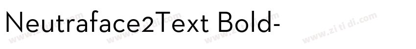 Neutraface2Text Bold字体转换 Neutraface2Text Bold字体转换